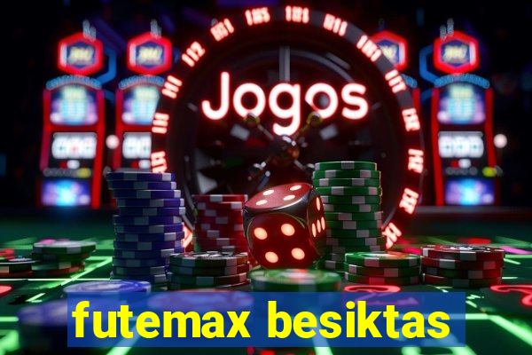 futemax besiktas