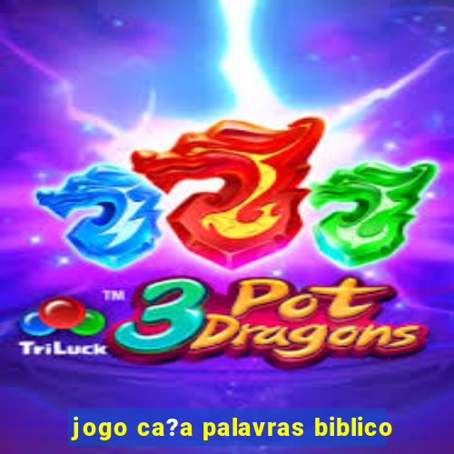 jogo ca?a palavras biblico