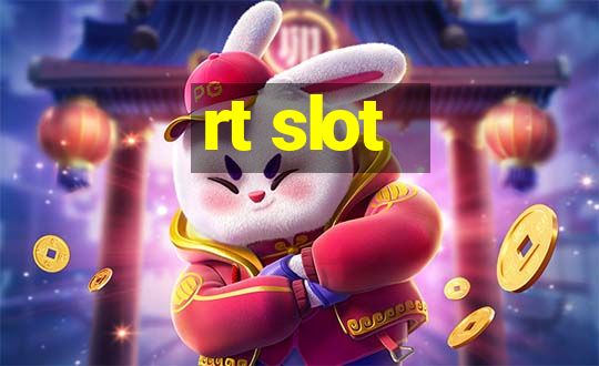 rt slot