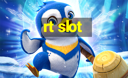 rt slot