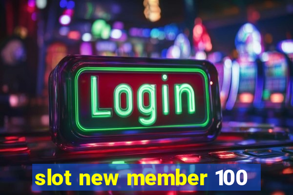 slot new member 100