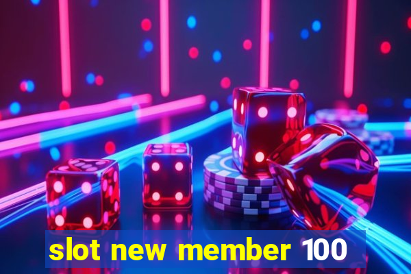 slot new member 100