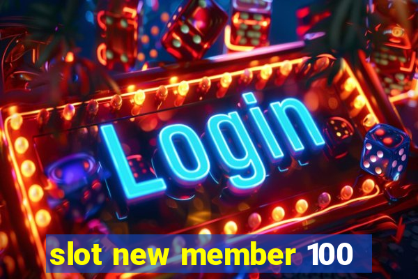 slot new member 100