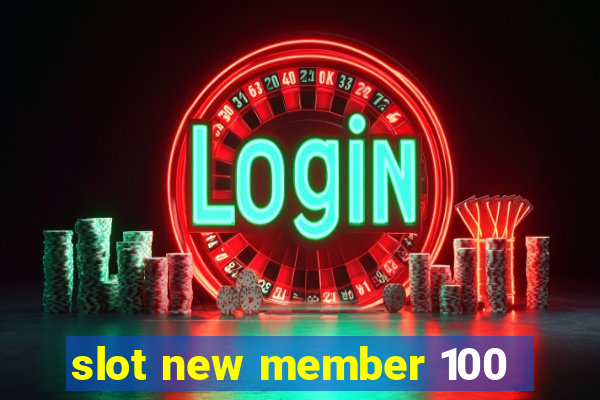 slot new member 100