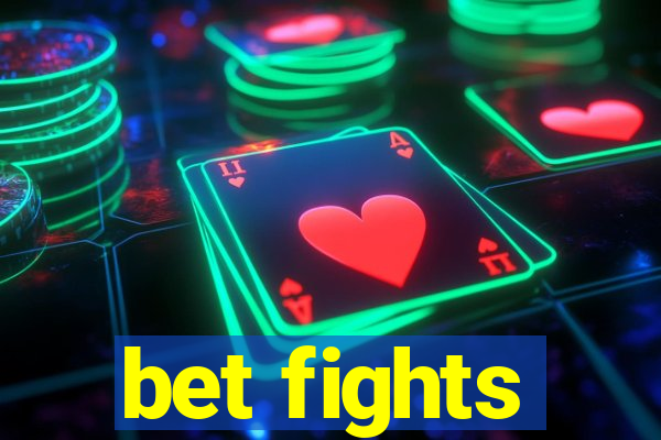 bet fights