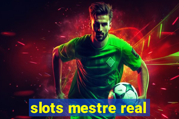 slots mestre real