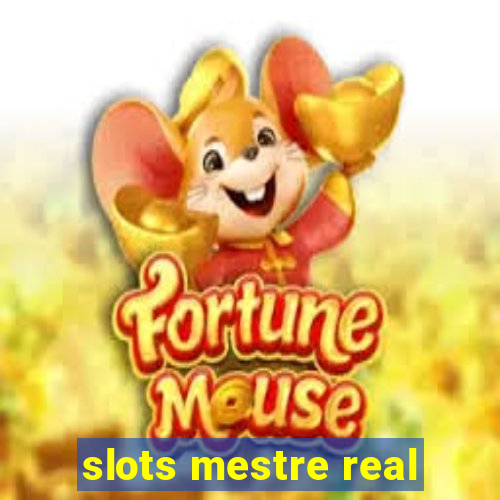 slots mestre real