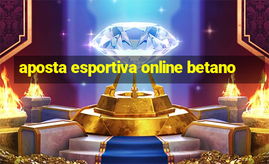 aposta esportiva online betano