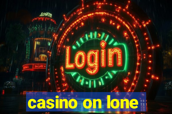 casino on lone