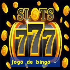 jogo de bingo - bingo ao vivo