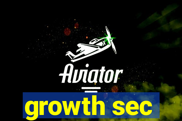 growth sec