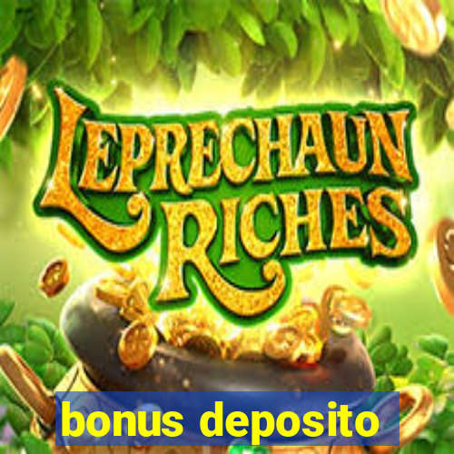 bonus deposito