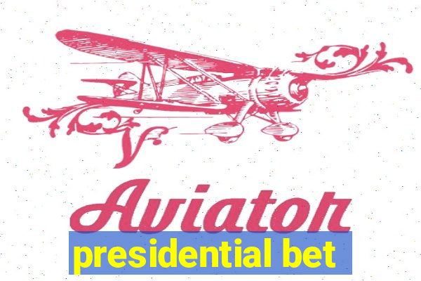 presidential bet