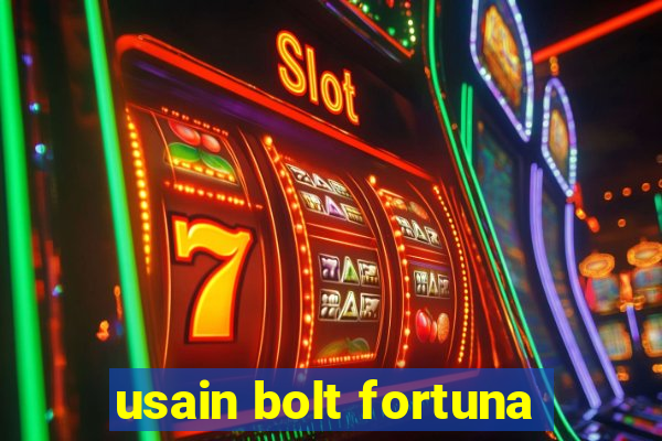 usain bolt fortuna