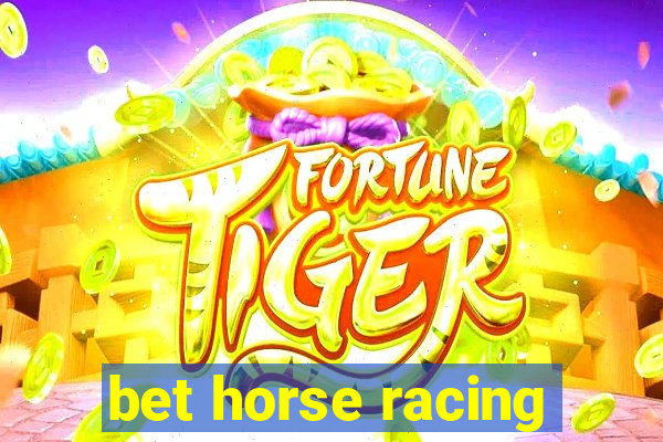 bet horse racing