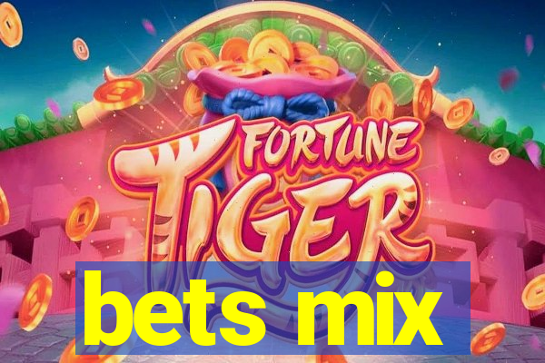 bets mix