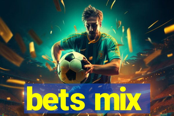 bets mix