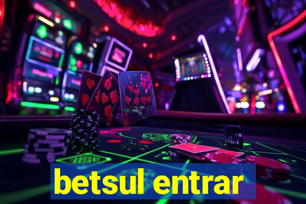 betsul entrar