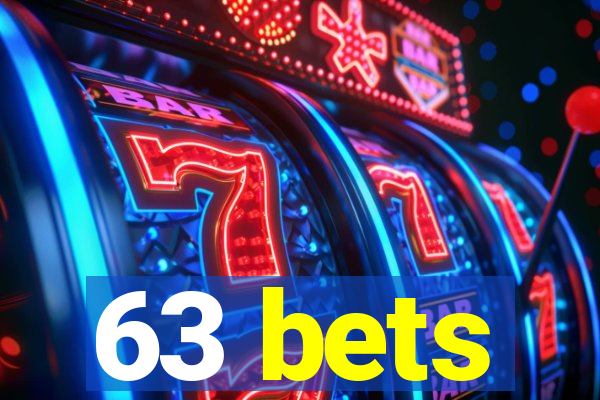 63 bets