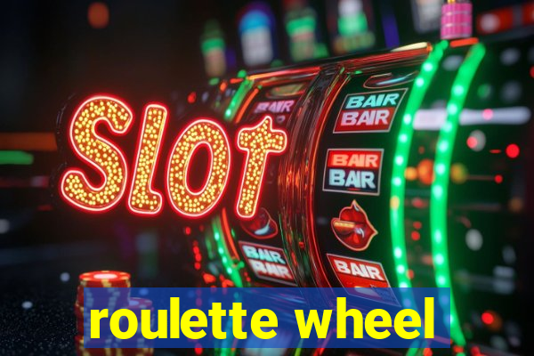 roulette wheel