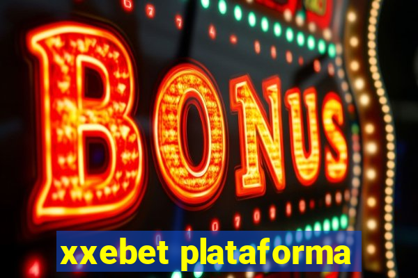 xxebet plataforma