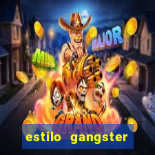 estilo gangster anos 90