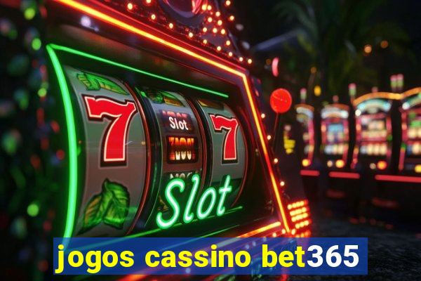 jogos cassino bet365