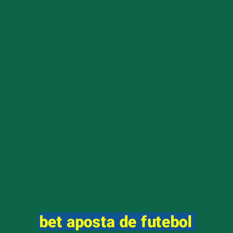 bet aposta de futebol