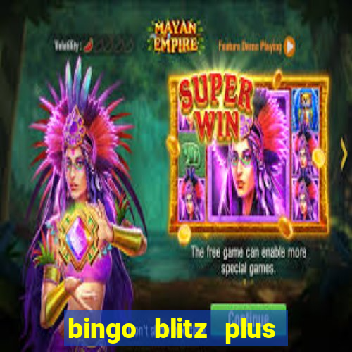 bingo blitz plus free credits