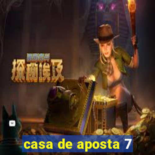 casa de aposta 7