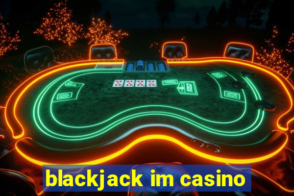 blackjack im casino