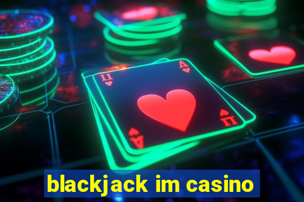 blackjack im casino