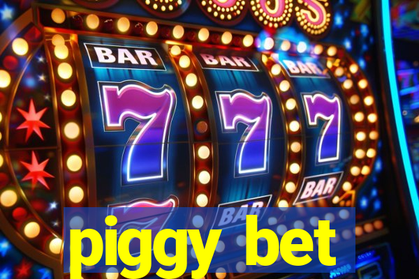 piggy bet