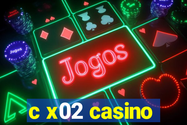 c x02 casino