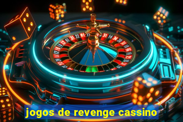 jogos de revenge cassino