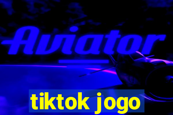 tiktok jogo