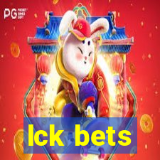 lck bets