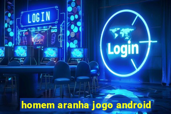 homem aranha jogo android