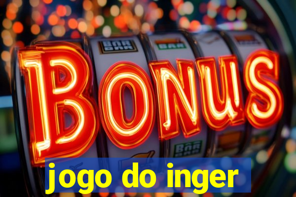 jogo do inger