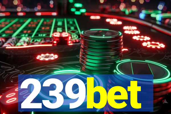 239bet