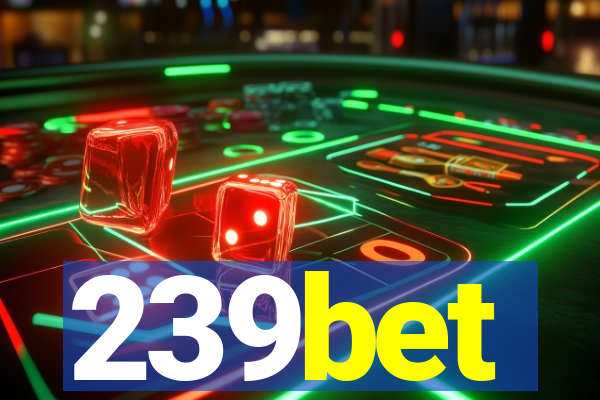 239bet