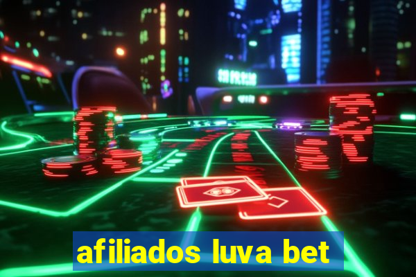 afiliados luva bet