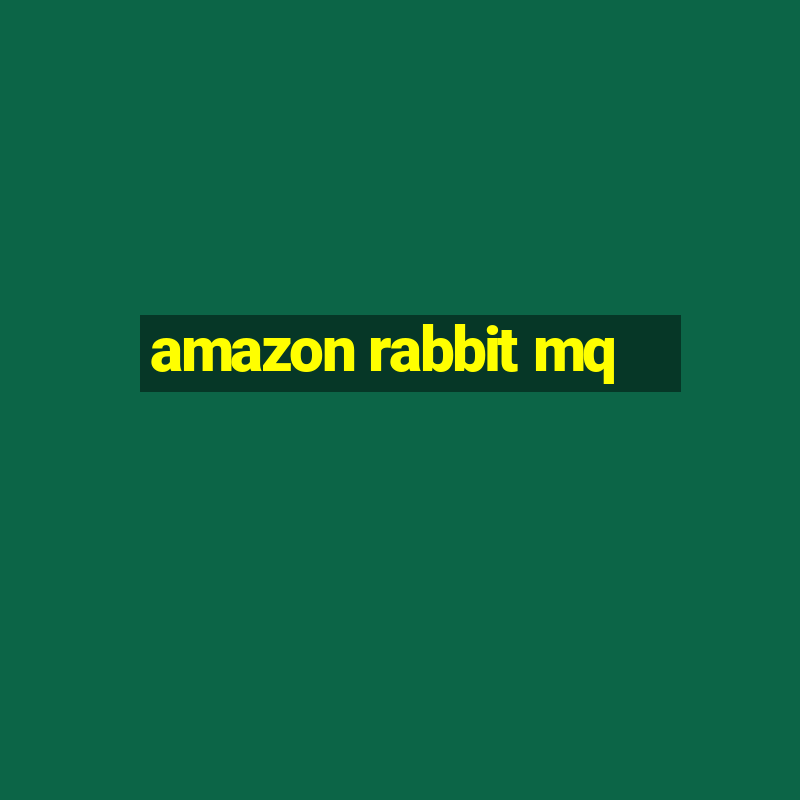 amazon rabbit mq