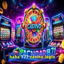 haha 777 casino login