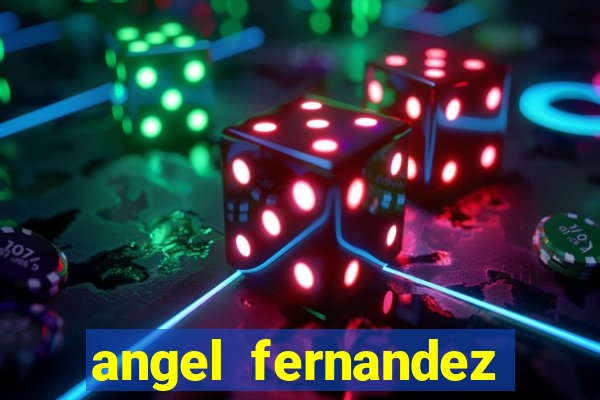 angel fernandez only fans