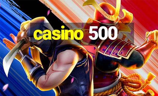 casino 500