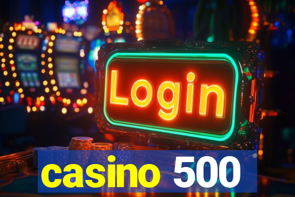 casino 500