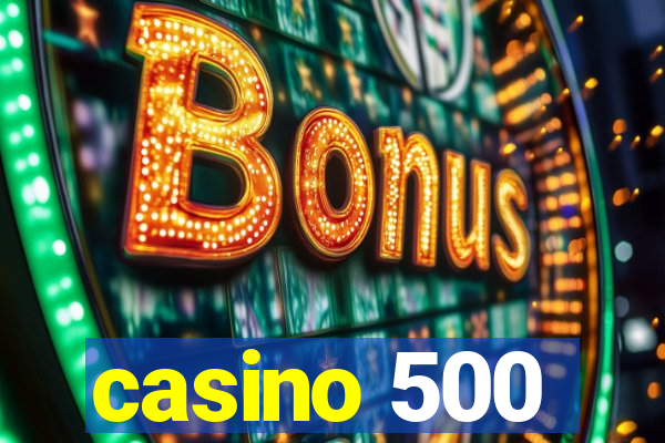 casino 500