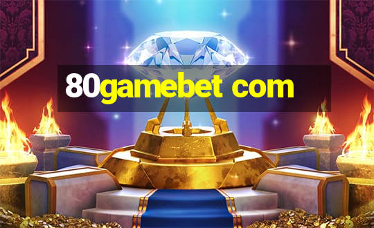 80gamebet com