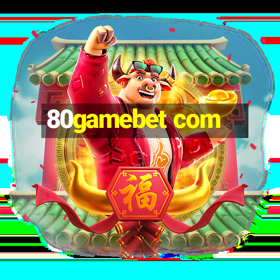 80gamebet com